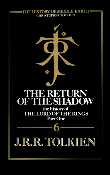 The History Of Middle-Earth vol. 6: The Return of the Shadow