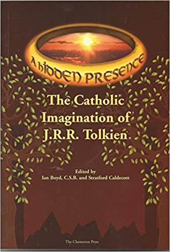  Hidden Presence: The Catholic Imagination in works of J.R.R. Tolkien
